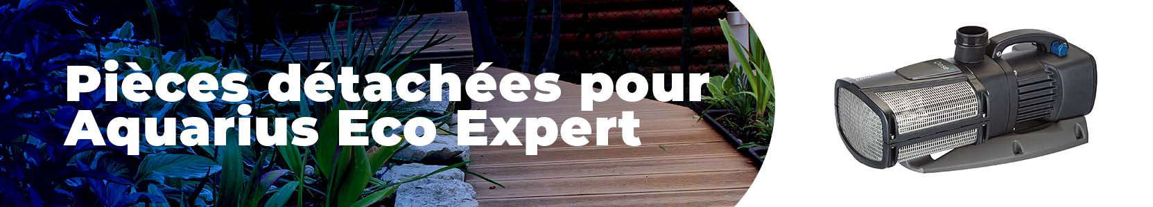 Pièces détachées pour Aquarius Eco Expert Oase