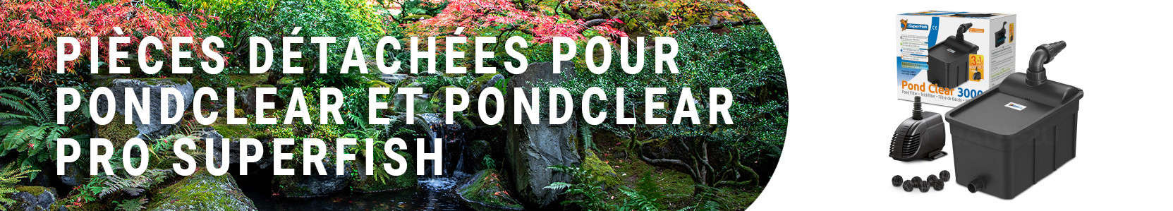 Pièces détachées pour PondClear et PondClear Pro Superfish